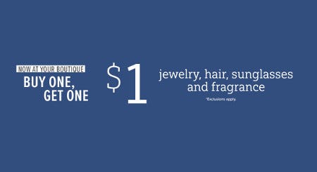 Buy One, Get One $1 Jewelry, Hair, Sunglasses and Fragrance