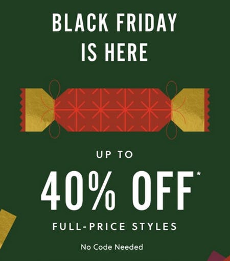 Black Friday: Up to 40% Off Full-Price Styles