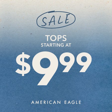 American Eagle Tops Starting at $9.99