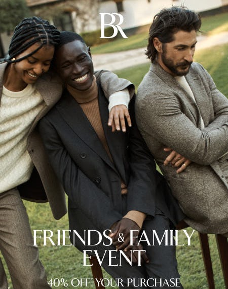 Friends and Family Event: 40% Off Your Purchase