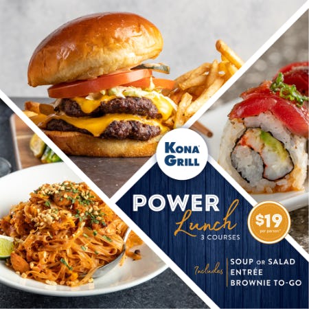 Power Lunch at Kona Grill