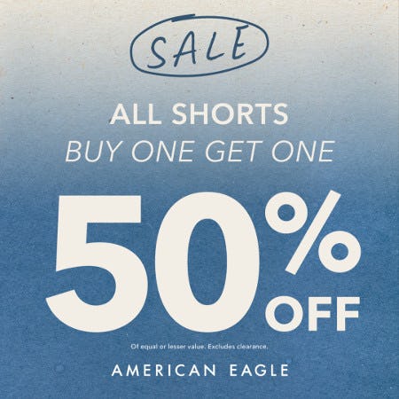 American Eagle All Shorts BOGO 50% Off!