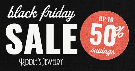 Black Friday Sale: Up to 50% Off from Riddle's Jewelry